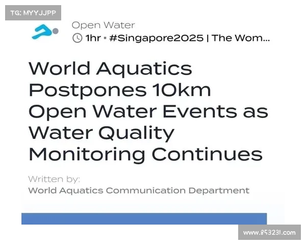 新加坡赛场水质检测报告显示公开水域大肠杆菌接近安全限值上限